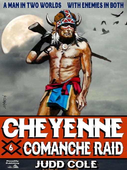 Title details for Comanche Raid (A Cheyenne Western--Book Six) by Judd Cole - Available